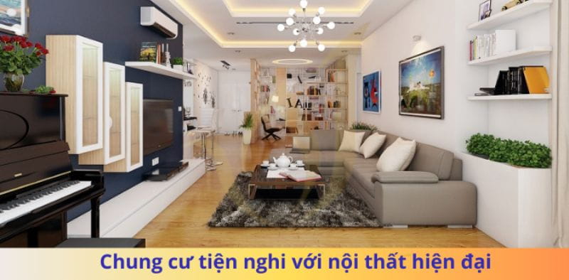 Các căn hộ chung cư thường có sẵn nội thất tiện lợi